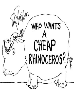 cover image of Who Wants a Cheap Rhinoceros?